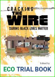 Cracking The Wire During Black Lives Matter