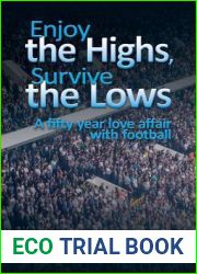 Enjoy the Highs, Survive the Lows: A fifty year love affair with football