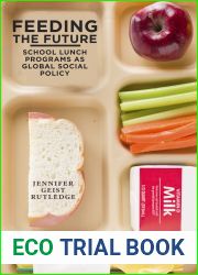 Feeding the Future: School Lunch Programs as Global Social Policy
