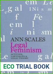 Legal Feminism: Activism, Lawyering, and Legal Theory