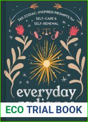 Everyday Radiance: 365 Zodiac-Inspired Prompts for Self-Care and Self-Renewal