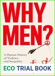 Why Men?: A Human History of Violence and Inequality