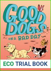 Good Dogs on a Bad Day