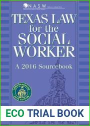 Texas Law for the Social Worker: A 2016 Sourcebook