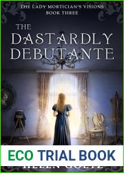 The Dastardly Debutante (The Lady Mortician|s Visions Book 3)