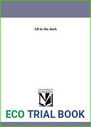 All in the dark (Michigan Historical Reprint)