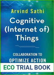 Cognitive (Internet of) Things: Collaboration to Optimize Action