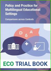 Policy and Practice for Multilingual Educational Settings: Comparisons across Contexts (Bilingual Education and Bilingualism Book 138)