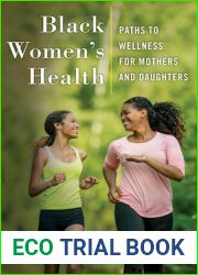 Black Women|s Health: Paths to Wellness for Mothers and Daughters