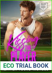 Kissing the Player: A Brother|s Best Friend Baseball Romance