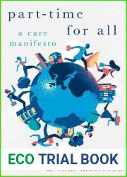 Part-Time for All: A Care Manifesto (HERETICAL THOUGHT SERIES)