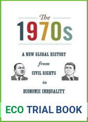 The 1970s: A New Global History from Civil Rights to Economic Inequality (America in the World, 12)