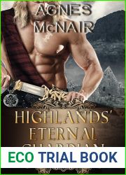 Highlands| Eternal Guardian: A Steamy Scottish Medieval Historical Romance (Immortal Highlanders Book 2)