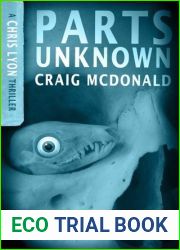 Parts Unknown (The Chris Lyon Thriller Series)