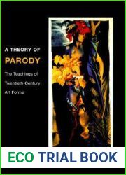 A Theory of Parody: The Teachings of Twentieth-Century Art Forms