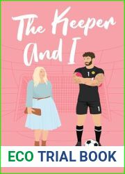 The Keeper and I (Stanmore FC Soulmates Series Book 2)