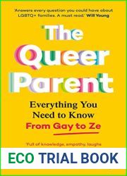 The Queer Parent: Everything You Need to Know From Gay to Ze
