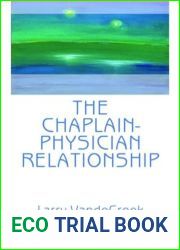 The Chaplain-Physician Relationship (Journal of Health Care Chaplaincy)