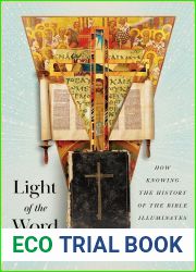 Light of the Word: How Knowing the History of the Bible Illuminates Our Faith