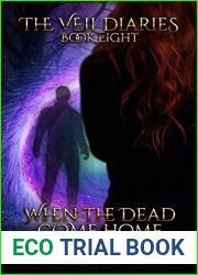 When the Dead Come Home (The Veil Diaries, #8)