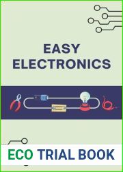 Easy Electronics: Learn the Basics of Electronics in a Simple and Practical Way