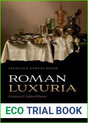 Roman Luxuria: A Literary and Cultural History