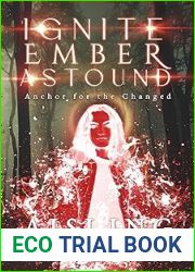 Ignite Ember Astound (Anchor for the Changed #3)