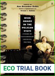 Wide Awake in the Pelican State: Stories by Contemporary Louisiana Writers