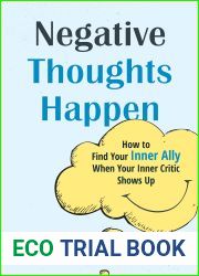 Negative Thoughts Happen: How to Find Your Inner Ally When Your Inner Critic Shows Up