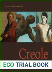 Creole: Portraits of France|s Foreign Relations During the Long Nineteenth Century