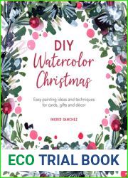 DIY Watercolor Christmas: Easy Painting Ideas and Techniques for Cards, Gifts and Decor