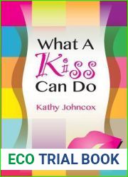 What A Kiss Can Do