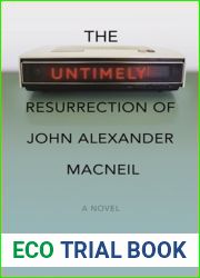 The Untimely Resurrection of John Alexander MacNeil
