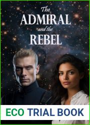 The Admiral and the Rebel: Ptorix Empire Book 6