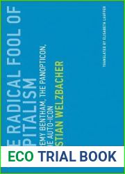 The Radical Fool of Capitalism: On Jeremy Bentham, the Panopticon, and the Auto-Icon (Untimely Meditations)