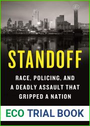 Standoff: Race, Policing, and a Deadly Assault That Gripped a Nation