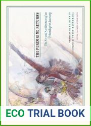The Peregrine Returns: The Art and Architecture of an Urban Raptor Recovery
