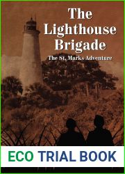 The Lighthouse Brigade: The St. Marks Adventure