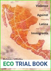 Violence Against Latina Immigrants: Citizenship, Inequality, and Community