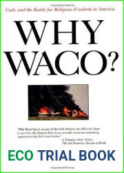 Why Waco? Cults and the Battle for Religious Freedom in America
