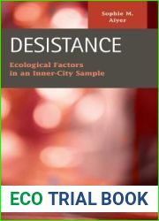 Desistance: Ecological Factors in an Inner-City Sample (Criminal Justice: Recent Scholarship)