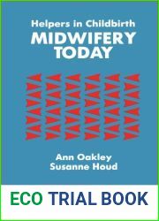 Helpers In Childbirth: Midwifery Today (Series in Health Care for Women)