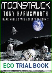 Moonstruck (Mark Noble Space Adventure #2)