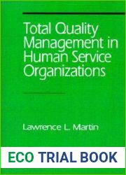 Total Quality Management in Human Service Organizations (SAGE Human Services Guides)