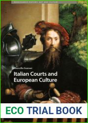 Italian Courts and European Culture (Renaissance History, Art and Culture)