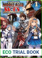 The Diary of a Middle-Aged Sage|s Carefree Life in Another World: Volume 1