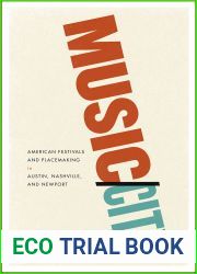 Music City: American Festivals and Placemaking in Austin, Nashville, and Newport