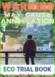 WARNING: May Cause Annihilation: A Technothriller Novella