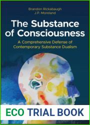 The Substance of Consciousness: A Comprehensive Defense of Contemporary Substance Dualism