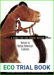 Song for the Horse Nation: Horses in Native American Cultures